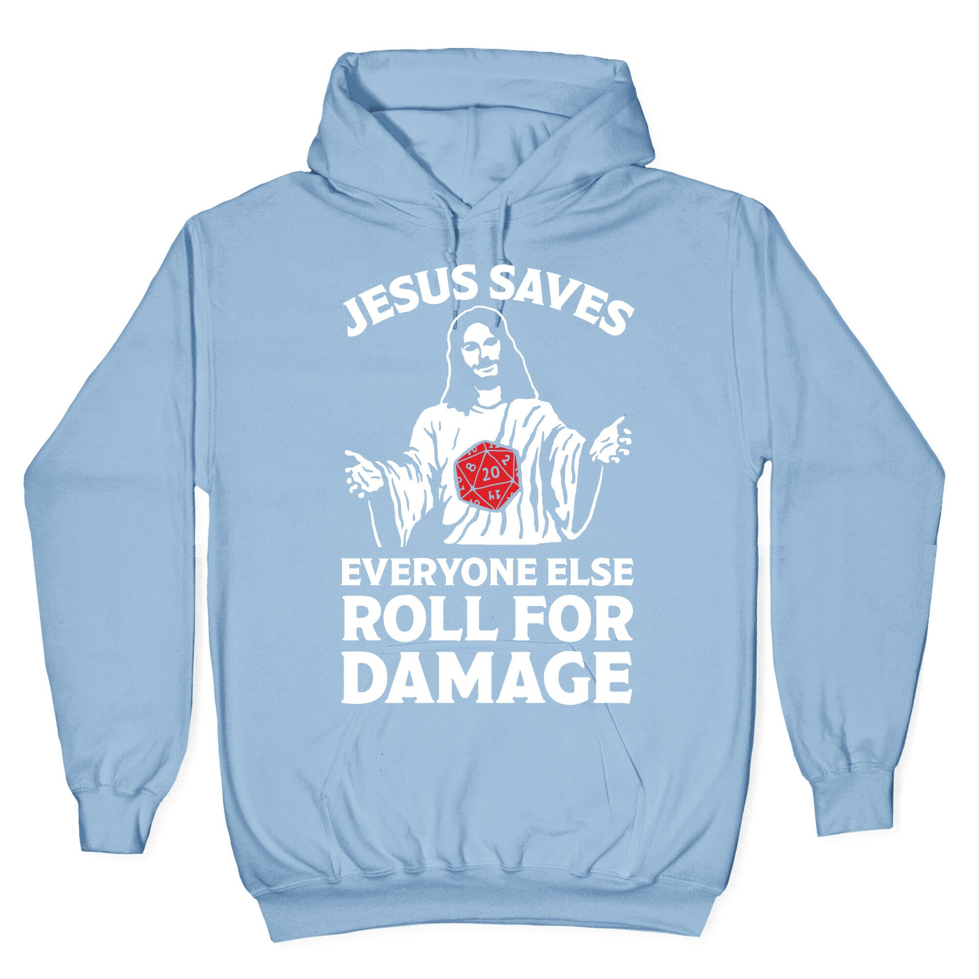 Jesus Saves Everyone Else Roll For Damage Hoodie